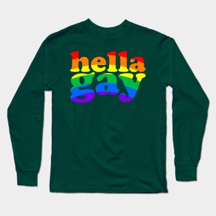 hella gay Long Sleeve T-Shirt